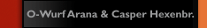 O-Wurf Arana & Casper Hexenbr.