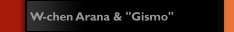 W-chen Arana & "Gismo" 